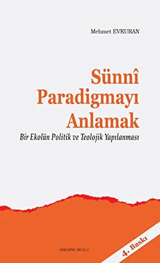 Sünni Paradigmayı Anlamak | Ankara Okulu Yayınları (Ciltsiz) - Resim 1