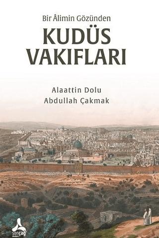 Bir Alimin Gözünden Kudüs Vakıfları | Sonçağ Yayınları (Ciltsiz) - Resim 1