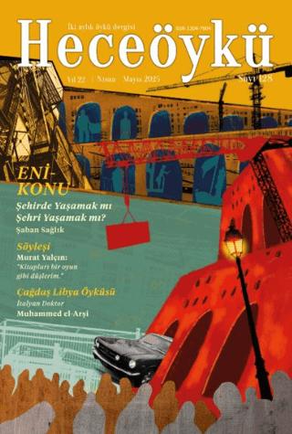 Hece Öykü İki Aylık Öykü Dergisi Sayı: 128 Nisan - Mayıs 2025 | Hece Dergisi (Ciltsiz) - Resim 1
