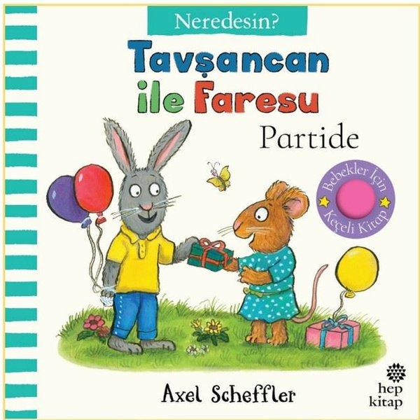 Tavşancan İle Faresu Partide - Neredesin? Keçe Kapakçıklı Kitap | Hep Kitap (Ciltli) - Resim 1