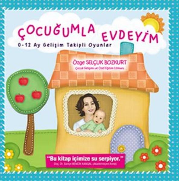 Çocuğumla Evdeyim 0-12 Ay Gelişim Takipli Oyunlar | Net Kitap (İnce Kapak) - Resim 1