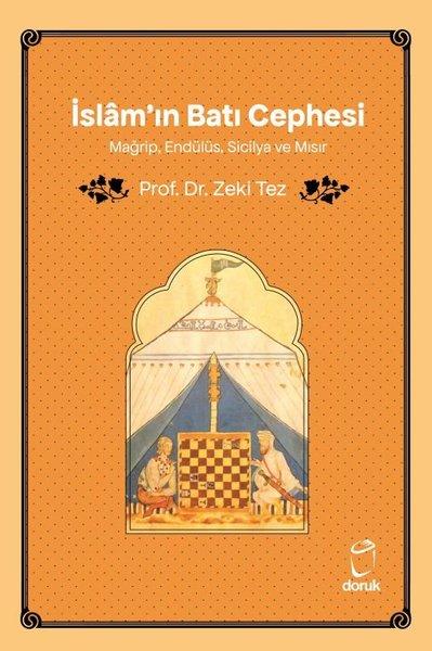 İslam'ın Batı Cephesi - Mağrip, Endülüs, Sicilya ve Mısır | Doruk Yayınları (İnce Kapak) - Resim 1