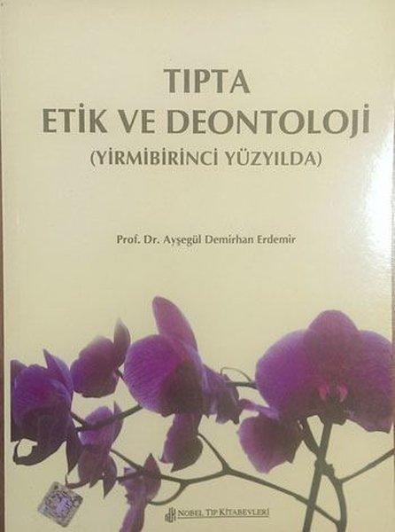 Tıpta Etik Ve Deontoloji - 21.Yüzyılda | Nobel Tıp Kitabevleri (İnce Kapak) - Resim 1