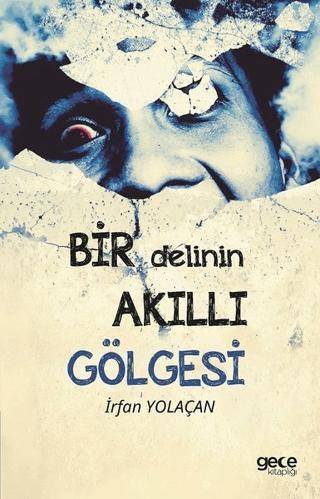 Bir Delinin Akıllı Gölgesi | Gece Kitaplığı (Ciltsiz) - Resim 1
