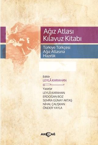 Ağız Atlası Kılavuz Kitabı (Türkiye Türkçesi Ağız Atlasına Hazırlık)