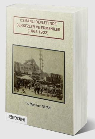 Osmanlı Devleti’nde Çerkezler ve Ermeniler (1865-1923) | Efe Akademi Yayınları (Ciltsiz) - Resim 1