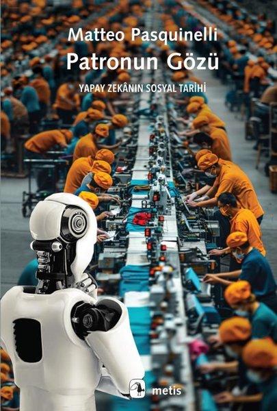 Patronun Gözü - Yapay Zekanın Sosyal Tarihi | Metis Yayınları (İnce Kapak) - Resim 1