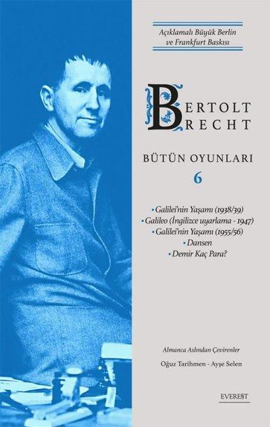 Bertolt Brecht Bütün Oyunları 6 - Açıklamalı Büyük Berlin ve Frankfurt Baskısı | Everest Yayınları (Ciltli) - Resim 1