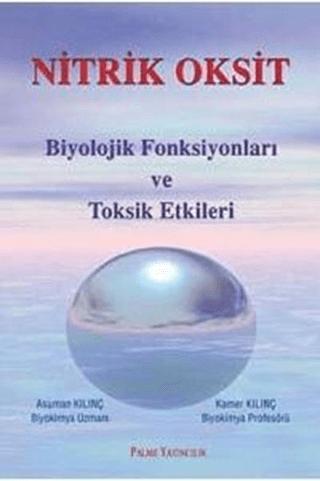 Nitrik Oksit Biyolojik Fonsiyonları ve Toksik Etkileri | Palme Yayıncılık (Ciltsiz) - Resim 1