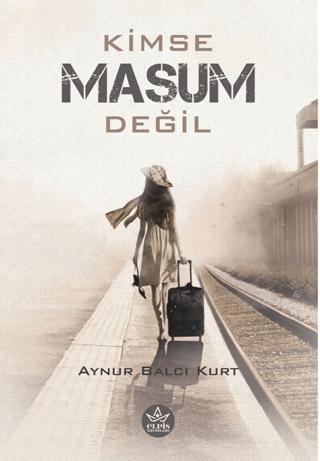 Kimse Masum Değil | Elpis Yayınları (Ciltsiz) - Resim 1
