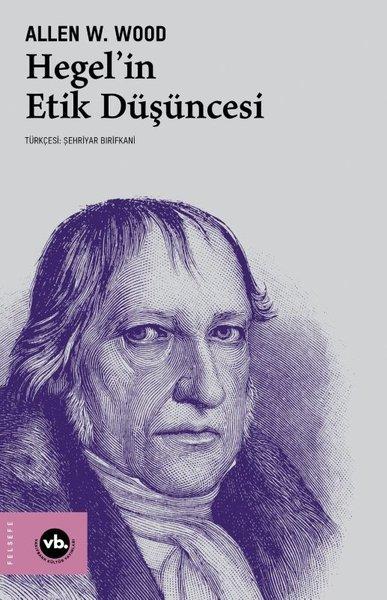 Hegel'in Etik Düşüncesi | VakıfBank Kültür Yayınları (İnce Kapak) - Resim 1