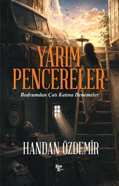 Yarım Pencereler - Bodrumdan Çatı Katına Denemeler | Halk Kitabevi (İnce Kapak) - Resim 1