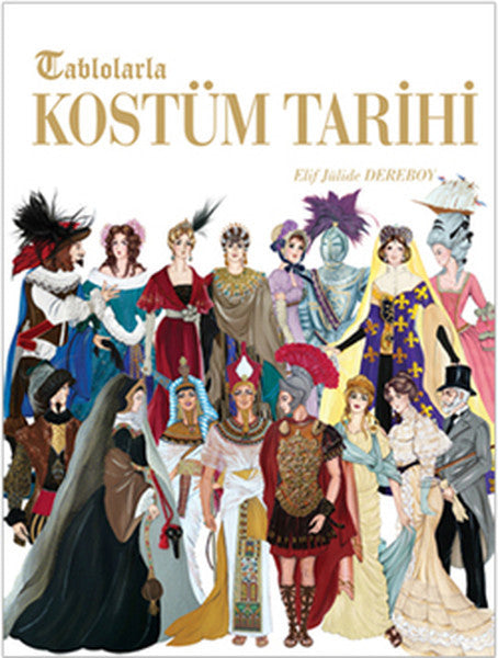 Tablolarla Kostüm Tarihi - Elif Jülide Dereboy kitap kapağı