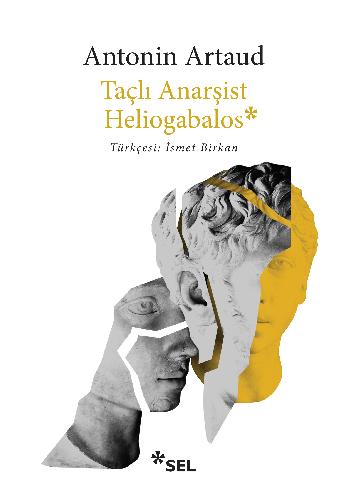 Taçlı Anarşist Heliogabalos | Sel Yayıncılık