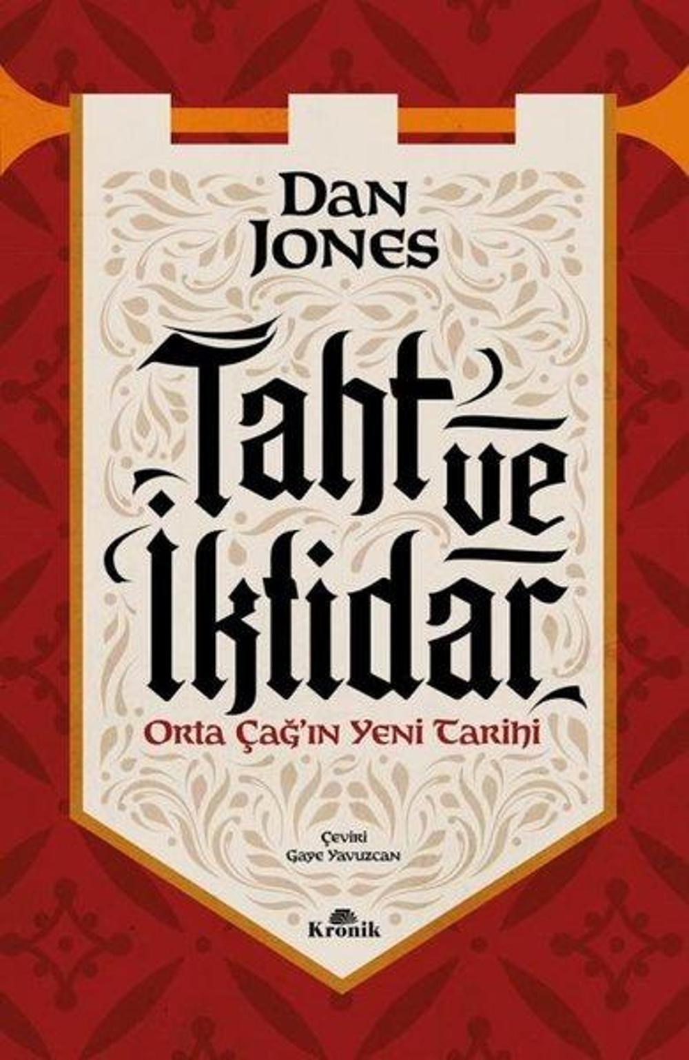 Taht ve İktidar - Orta Çağ'ın Yeni Tarihi | Kronik Kitap