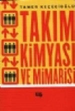 Takım Kimyası ve Mimarisi - Dr.Tamer Keçecioğlu kitap kapağı