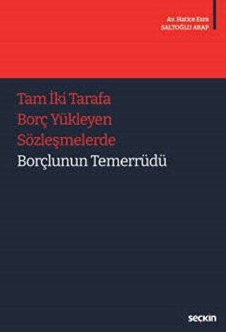 Tam İki Tarafa Borç Yükleyen Sözleşmelerde Borçlunun Temerrüdü - Hatice Esra Saltoğlu Arap kitap kapağı