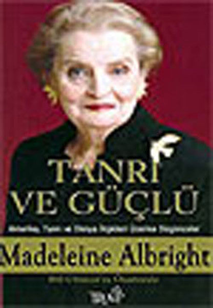 Tanrı ve Güçlü - Madeleine Albright kitap kapağı