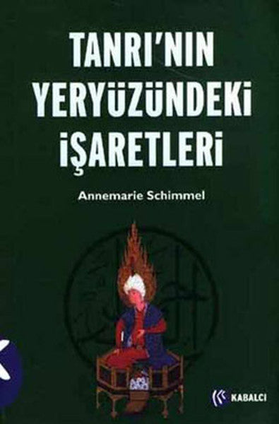 Tanrının Yeryüzündeki İşaretleri - Prof. Dr. Annemarie Schimmel kitap kapağı