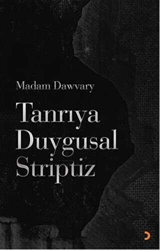 Tanrıya Duygusal Striptiz - Madam Dawvary kitap kapağı