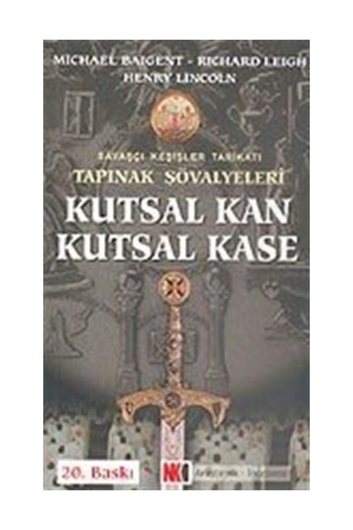 Tapınak Şövalyeleri 1 - Kutsal Kan Kutsal Kase - Michael Baigent kitap kapağı