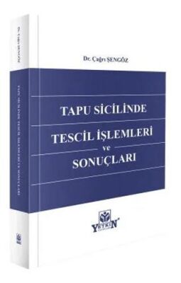 Tapu Sicilinde Tescil İşlemleri ve Sonuçları - Çağrı Şengöz kitap kapağı