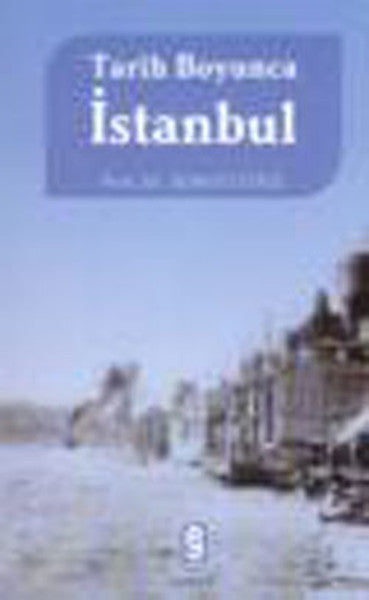 Tarih Boyunca İstanbul - Semavi Eyice kitap kapağı