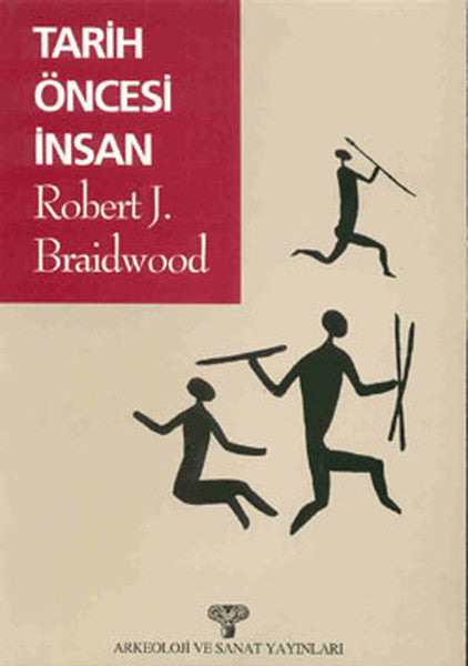 Tarih Öncesi İnsan - Robert J. Braidwood kitap kapağı