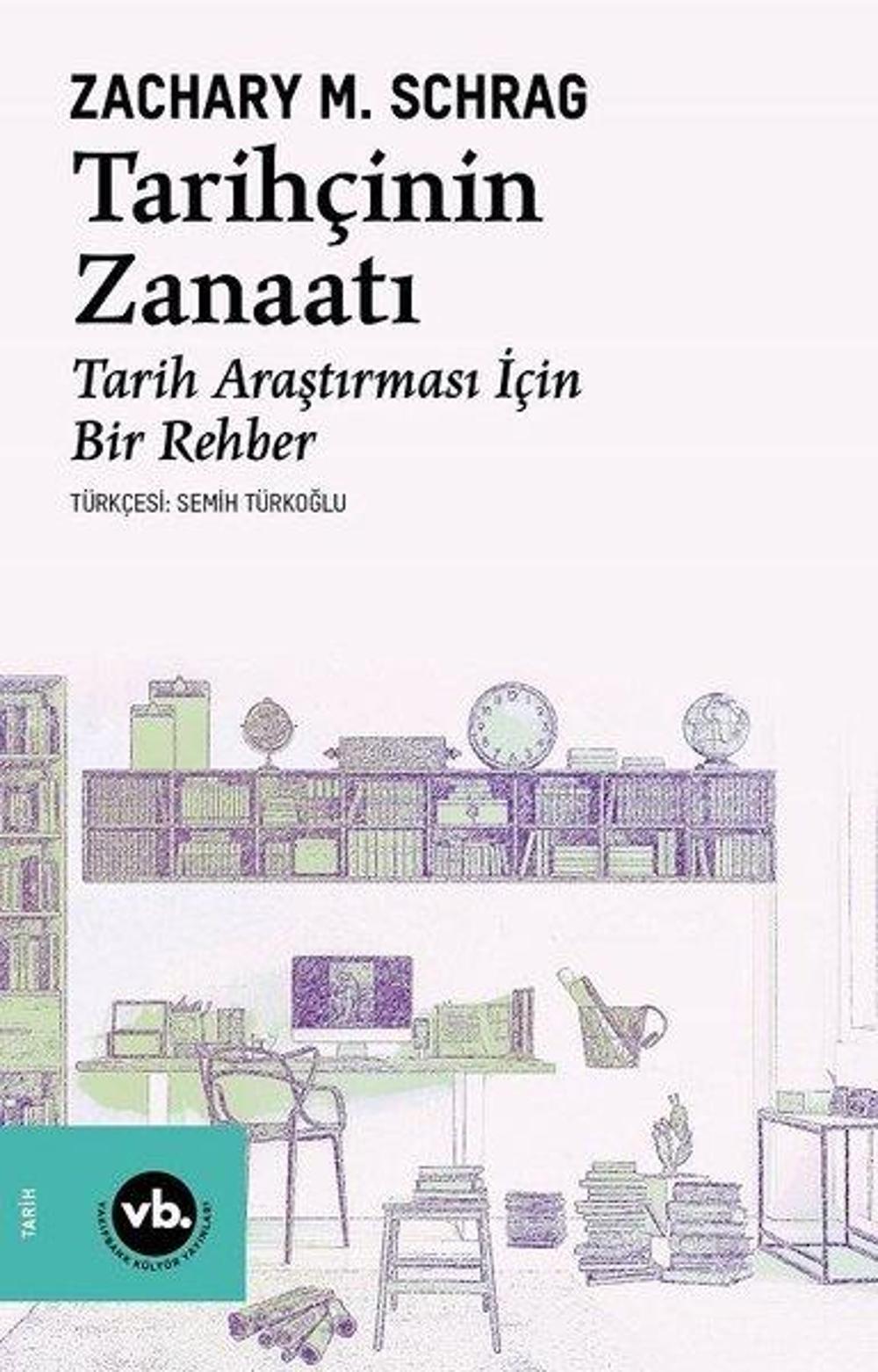 Tarihçinin Zanaatı - Tarih Araştırması İçin Bir Rehber | VakıfBank Kültür Yayınları
