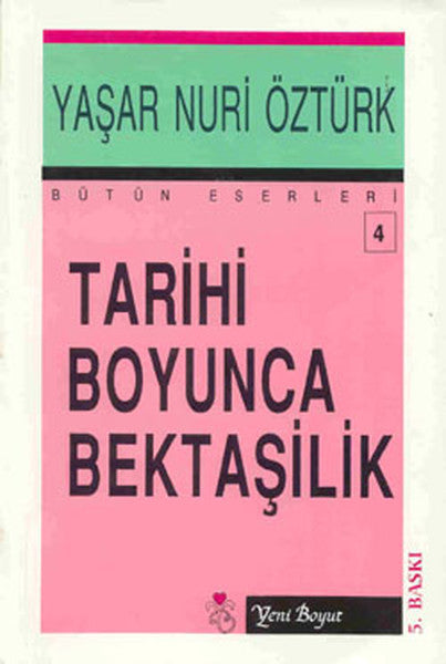Tarihi Boyunca Bektaşilik - Prof. Dr. Yaşar Nuri Öztürk kitap kapağı