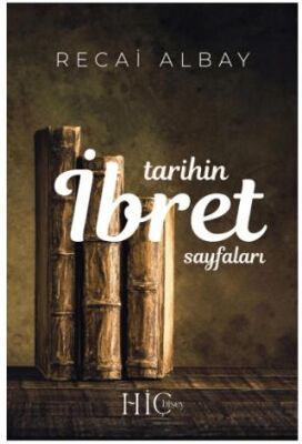 Tarihin İbret Sayfaları - Recai Albay kitap kapağı