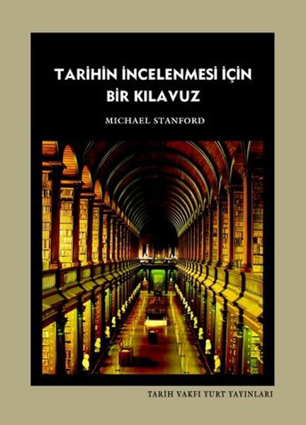 Tarihin İncelenmesi İçin Bir Kılavuz - Michael Stanford kitap kapağı