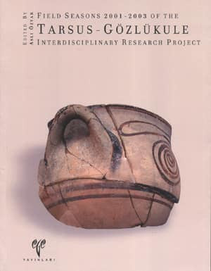 Tarsus-Gözlükule - Field Seasons 2001-2003 of the kitap kapağı