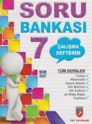Tay Yayınları Çalışma Defterim Tüm Dersler Soru Bankası 7. Sınıf - Kolektif kitap kapağı