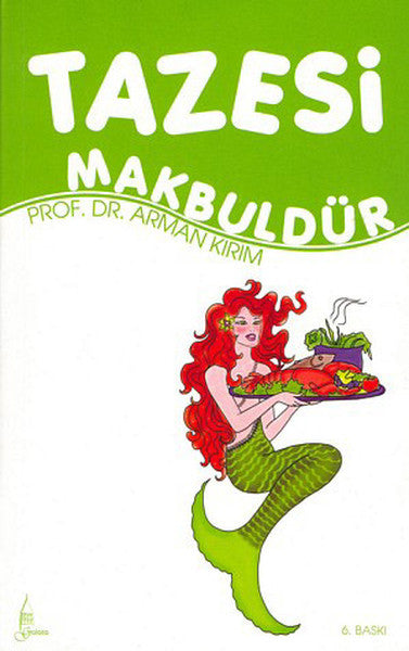 Tazesi Makbuldür - Prof. Dr. Arman Kırım kitap kapağı
