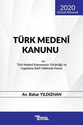 Türk Medeni Kanunu ve Türk Medeni Kanununun Yürürlüğü ve Uygulama Şekli Hakkında Kanun | Temsil Kitap (Ciltsiz) - Resim 1