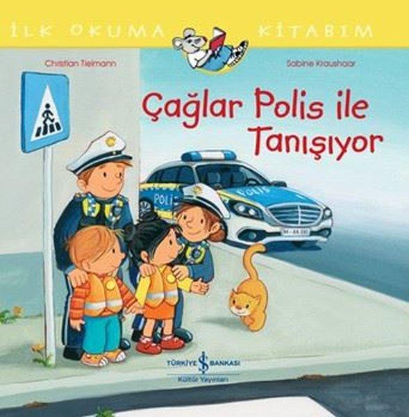 Çağlar Polis İle Tanışıyor - İlk Okuma Kitabım | İş Bankası Kültür Yayınları (İnce Kapak) - Resim 1