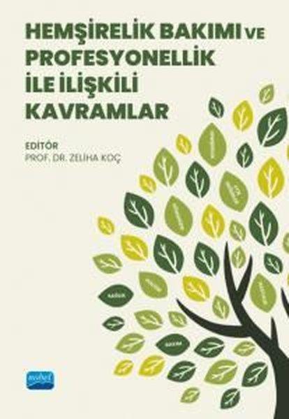 Hemşirelik Bakımı ve Profesyonellik İle İlişkili Kavramlar | Nobel Akademik Yayıncılık (İnce Kapak) - Resim 1