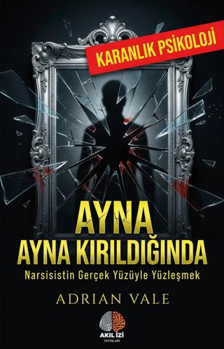 Ayna Kırıldığında | Akıl İzi Yayınları (Ciltsiz) - Resim 1