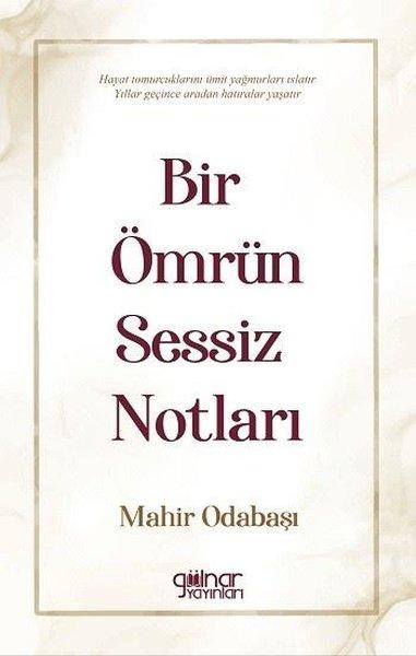 Bir Ömrün Sessiz Notları | Gülnar Yayınları (İnce Kapak) - Resim 1