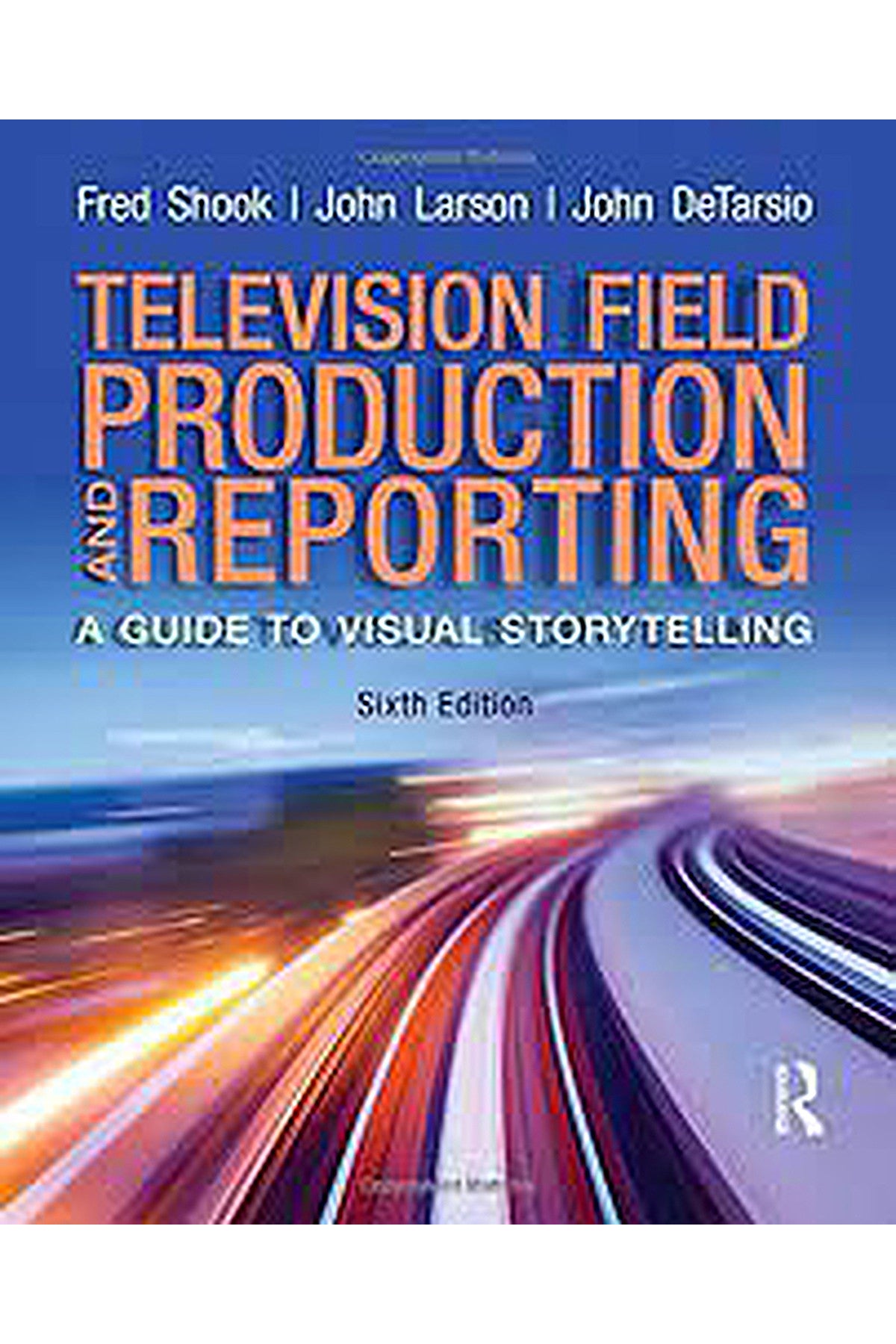 Televısıon Fıeld Productıon And Reportıng Sixth Edition - Fred Sook kitap kapağı