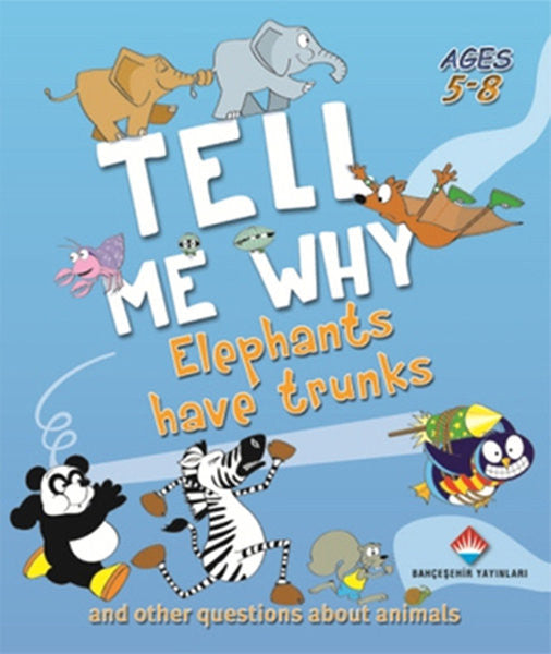 Tell Me Why - Elephants Have Trunks - Kolektif kitap kapağı