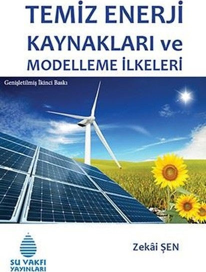 Temiz Enerji Kaynakları ve Modelleme İlkeleri - Zekai Şen kitap kapağı