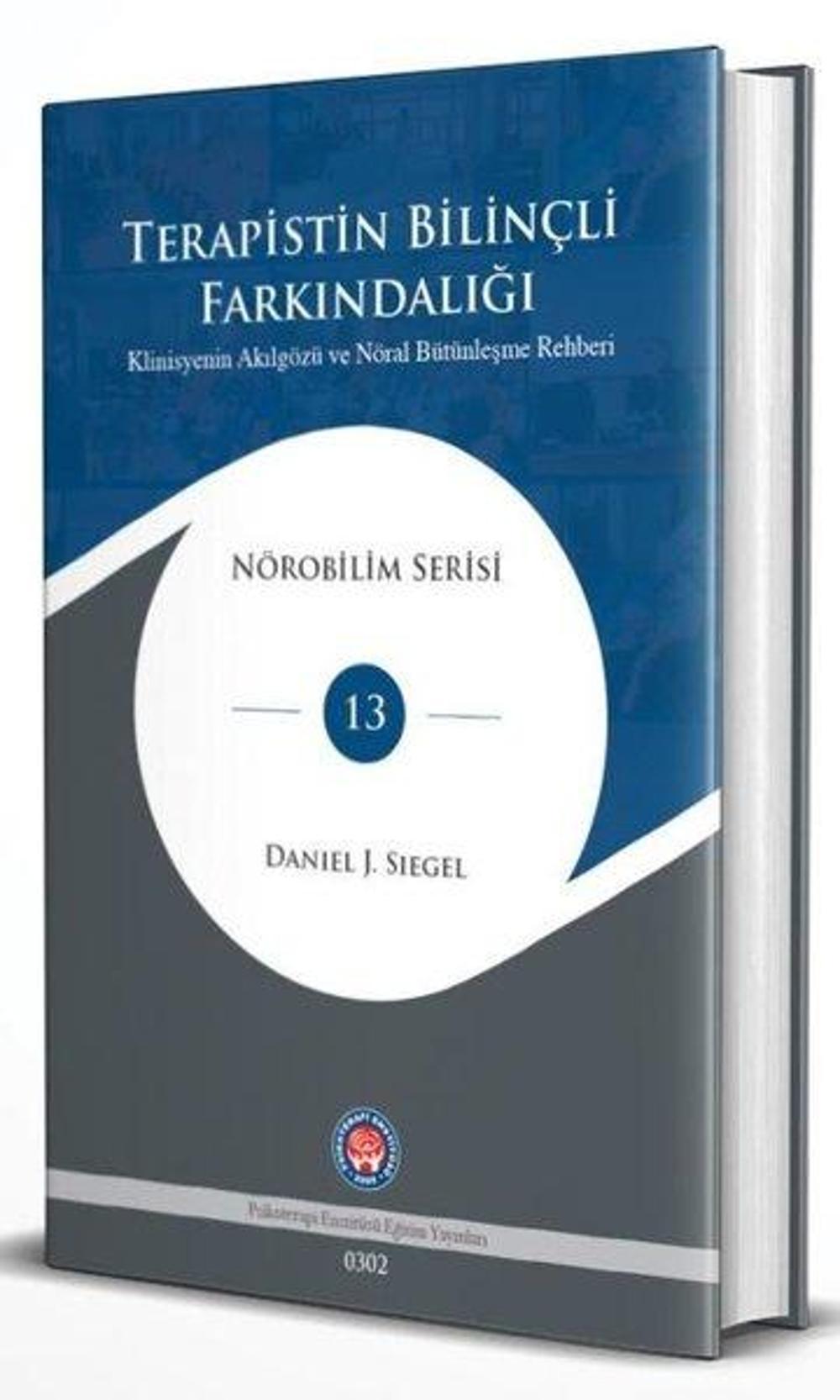 Terapistin Bilinçli Farkındalığı - Klinisyenin Akılgözü ve Nöral Bütünleşme Rehberi | Psikoterapi Enstitüsü
