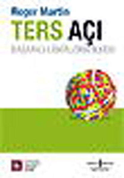 Ters Açı - Başarılı Liderlerin İlkesi - Roger Martin kitap kapağı