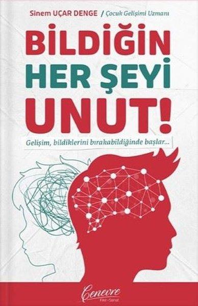 Bildiğin Her Şeyi Unut! | Cenevre Fikir Sanat (İnce Kapak) - Resim 1