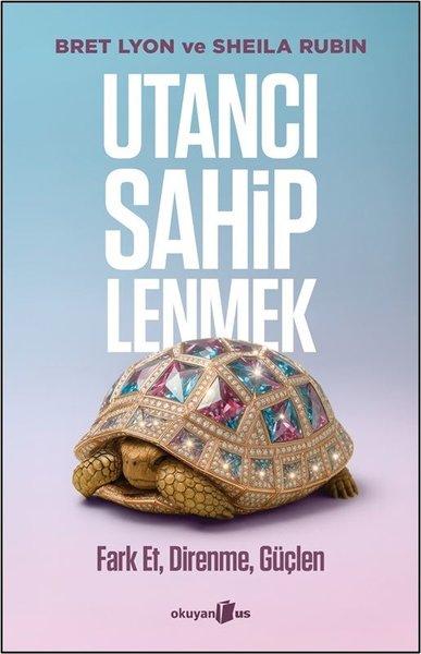 Utancı Sahiplenmek - Fark et Direnme Güçlen | Okuyan Us Yayınları (İnce Kapak) - Resim 1