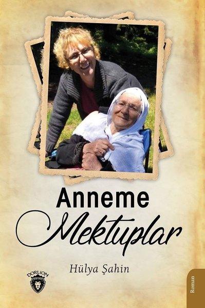 Anneme Mektuplar | Dorlion Yayınevi (İnce Kapak) - Resim 1