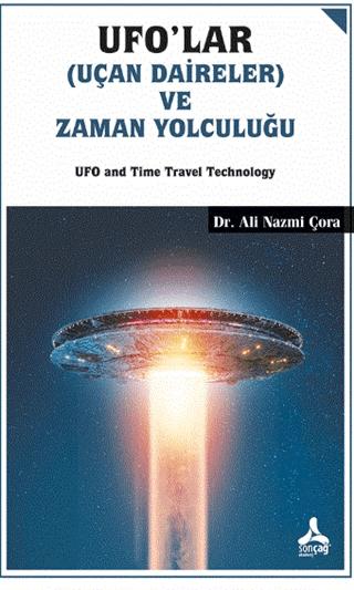 Ufo'lar (Uçan Daireler) ve Zaman Yolculuğu