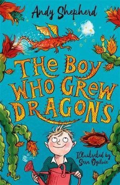 The Boy Who Grew Dragons (The Boy Who Grew Dragons 1) - Andy Shepherd kitap kapağı